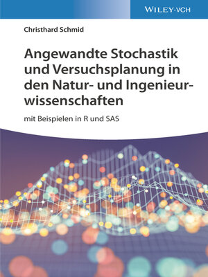 cover image of Angewandte Stochastik und Versuchsplanung in den Natur- und Ingenieurwissenschaften